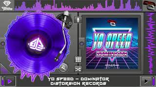 Yo Speed - Dominator (Original Mix)