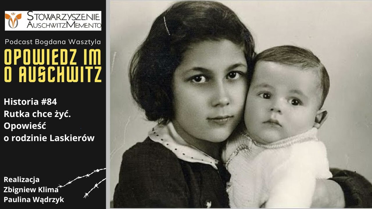 Historia #84 Rutka chce żyć. Opowieść o rodzinie Laskierów