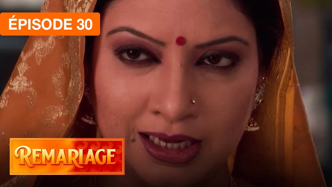 Remariage (Punar Vivaah) – Épisode 30 – Série indienne doublée en français