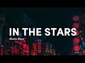 Benson Boone - In The Stars [LYRICS] (Here I am alone between the heavens and the embers)