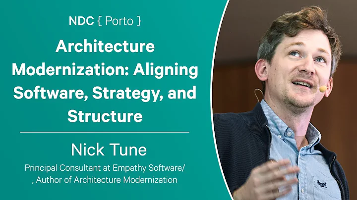 Architecture Modernization: Aligning Software, Strategy, and Structure - Nick Tune