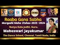 The dance school  margazhi maha utsav 2023  raaba gana sabha  raaba media