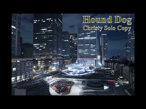 Hound Dog Christy Solo Copy
