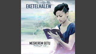 Yene Neger - Meskerem Getu