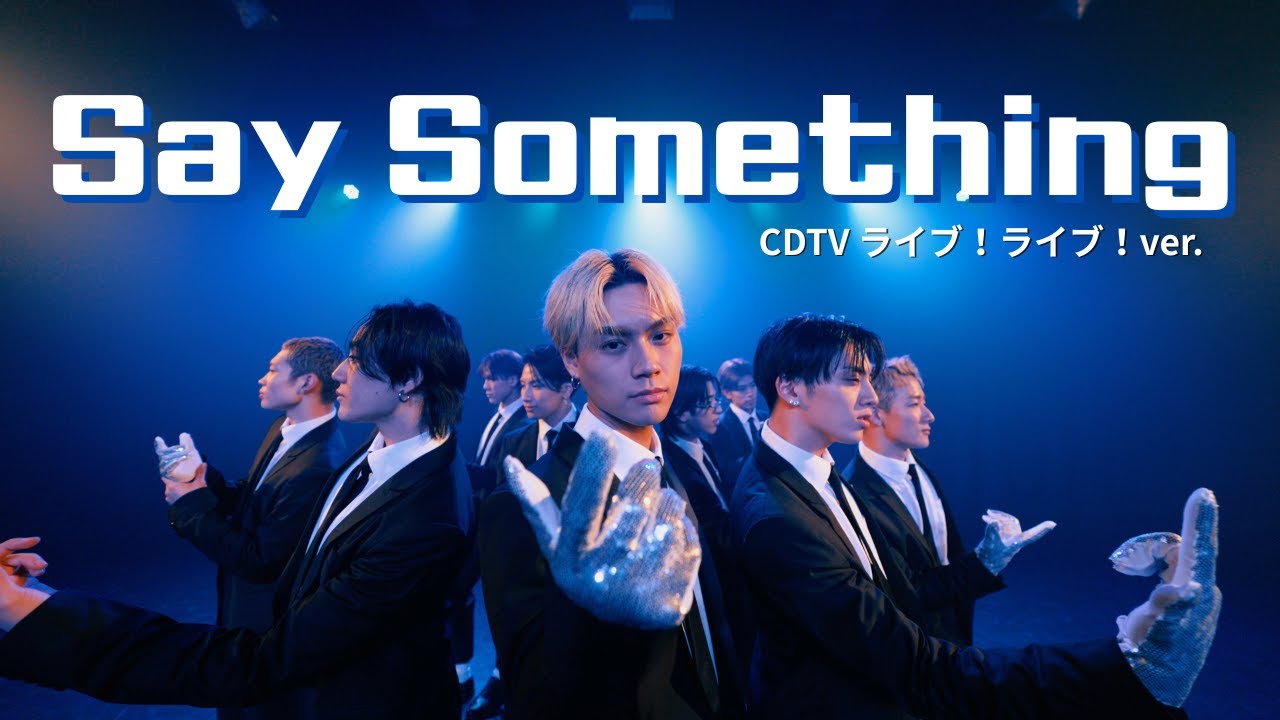 THE JET BOY BANGERZ / Say Something(CDTV ライブ！ライブ！ver.) -Performance Video-