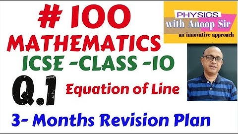 mathematics..icse class 10...most important question -1..equation of line..3 months revision