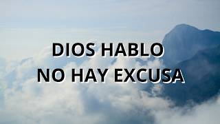 DIOS HABLO, NO HAY EXCUSAS ||M.A.R|| Magdiel Alaniz Rangel