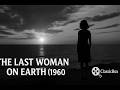 The Last Woman on Earth (1960) | Roger Corman | Betsy Jones-Moreland | Sci-Fi Drama | Full Movie