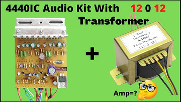 How to Connect 12 0 12 Transformer with 4440ic Audio Board // Best Amp For 4440 Board.