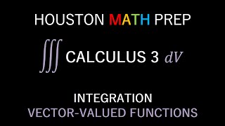 Integration of Vector Functions (Calculus 3)