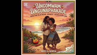 UNGOWAMI UNGUNAPHAKADE ( ISIXHOSA PURE RELAX REGGAE ROMANTIC SOULFUL AND LOVE SONG)