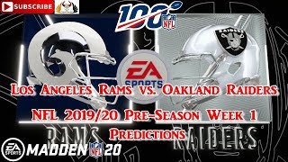 Saturday, august 10th los angeles rams vs. oakland raiders | nfl
2019-20 pre-season week 1 predictions madden 20 subscribe & turn on
notifications if y...