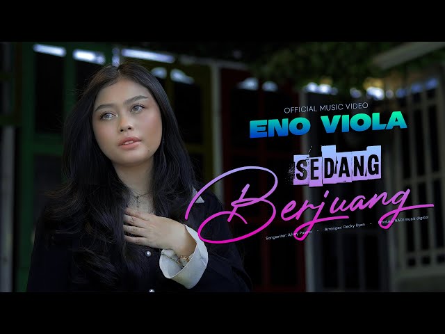 Eno Viola - Sedang Berjuang (Official Music Video) class=