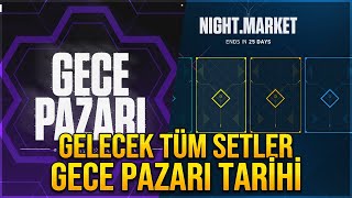 GECE PAZARI TARİHİ ve GELECEK TÜM SKİNLER! (VALORANT Night Market)