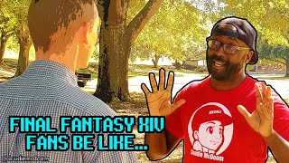 Final Fantasy Xiv Fans Be Like