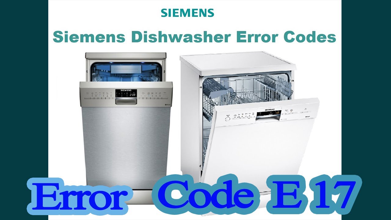 Siemens Dishwasher Error Code E17