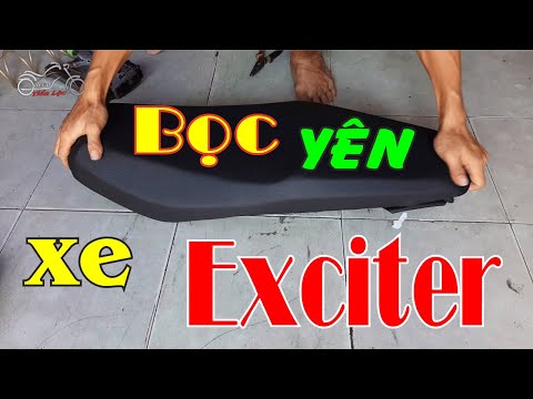 Bọc Yên | Gọt Yên Góc Cạnh Đẹp Cho Xe Exciter 150 Ngồi Thiệt Êm