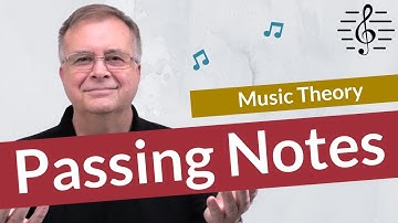 Passing Notes (Non-Harmonic Tones) - Music Theory