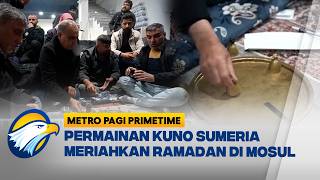 Tradisi Ramadan Hidup Kembali di Mosul Irak | Metro Pagi Primetime