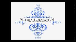 Within Temptation - Aquarius (Instrumental)