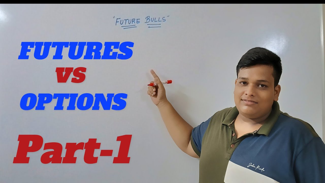 FUTURES vs OPTIONS | PART-1 | FUTURE BULLS - YouTube