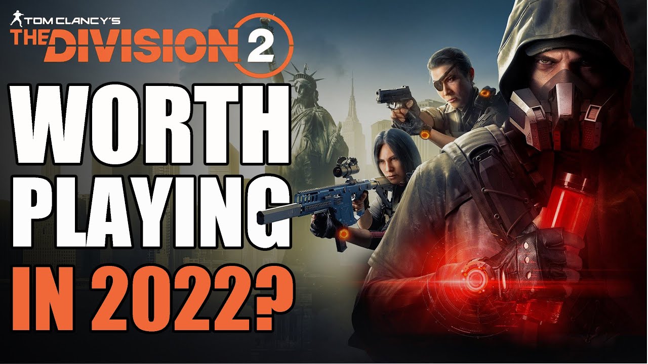 Is The Division 2 Worth Playing In 2022 ? Brutally Honest Opinion After