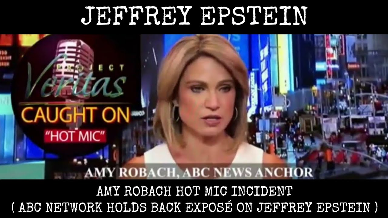 Amy Robach Hot Mic Incident (ABC Network holds back exposé on Jeffrey