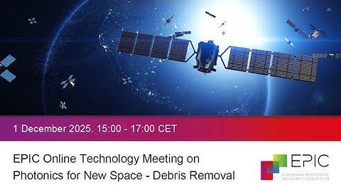 EPIC Online Technology Meeting on Photonics for New Space – Debris Removal