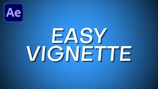How to Create a Vignette in After Effects | Easy Tutorial
