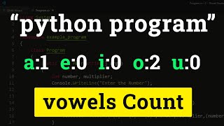 Python Program to Count Each Vowel Present in a String Entered by the User