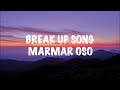 MarMar Oso Break Up Song Lyrics mp3