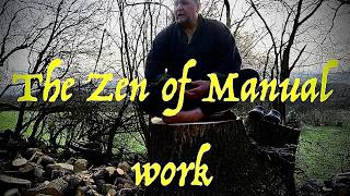 The Zen of Manual Work
