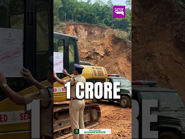 Crackdown on illegal hill cutting in Goa.