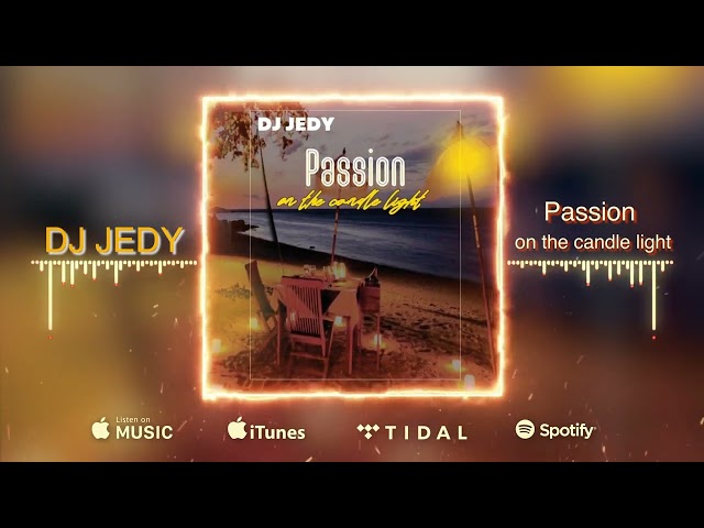 DJ Jedy - Passion on the Candle Light