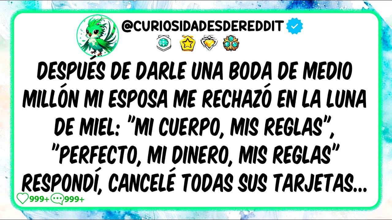 Después de darle una boda de medio millón mi esposa me RECHAZÓ en la luna de miel Mi cuerpo mi regla