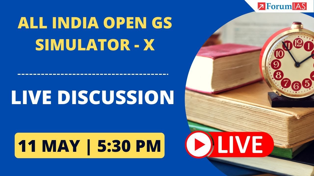 All India Simulator 2025: GS Simulator - X Discussion | 11 May 2025 at 5:30 PM