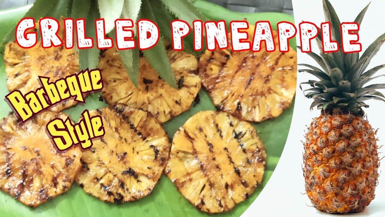 Grilled pineapple recipe How to do pineapple grill in barbecue style