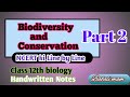 (Part -2) Biodiversity and Conservation , जैव विविधता एवं संरक्षण । By Babali mam class 12 Biology