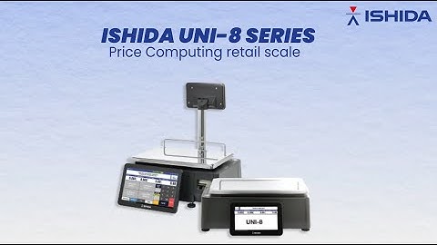 Ishida Uni-8 Price-Computing Scale — Features & Benefits