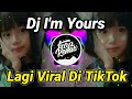 Dj im yours tiktok terbaru 2020 dj im yours