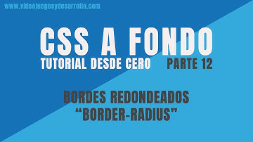 Curso CSS a Fondo - Desde Cero - Parte 1️⃣2️⃣ - border-radius - Bordes Redondeados