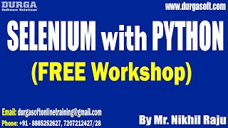 SELENIUM with PYTHON (FREE Workshop) tutorials || by Mr. Nikhil Raju On 27-11-2022 @10AM IST