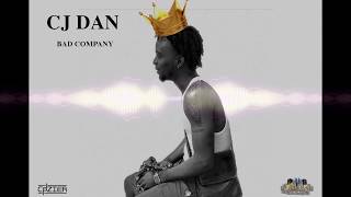 CJ Dan - Bad Company (Official Audio)