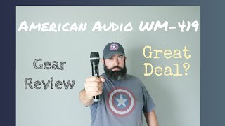 Gear Review! - American Audio WM 419