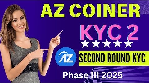 Az Coiner Second round KYC 2025 | How to Complete Your KYC on AZCoiner | Az coiner kyc Phase III