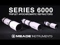 Meade Series 6000 APO Refractors