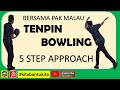 Berlatih Bowling Bersama Pak Malau Part 4 - Five Step Approach