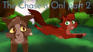 The Chase is On! part 2