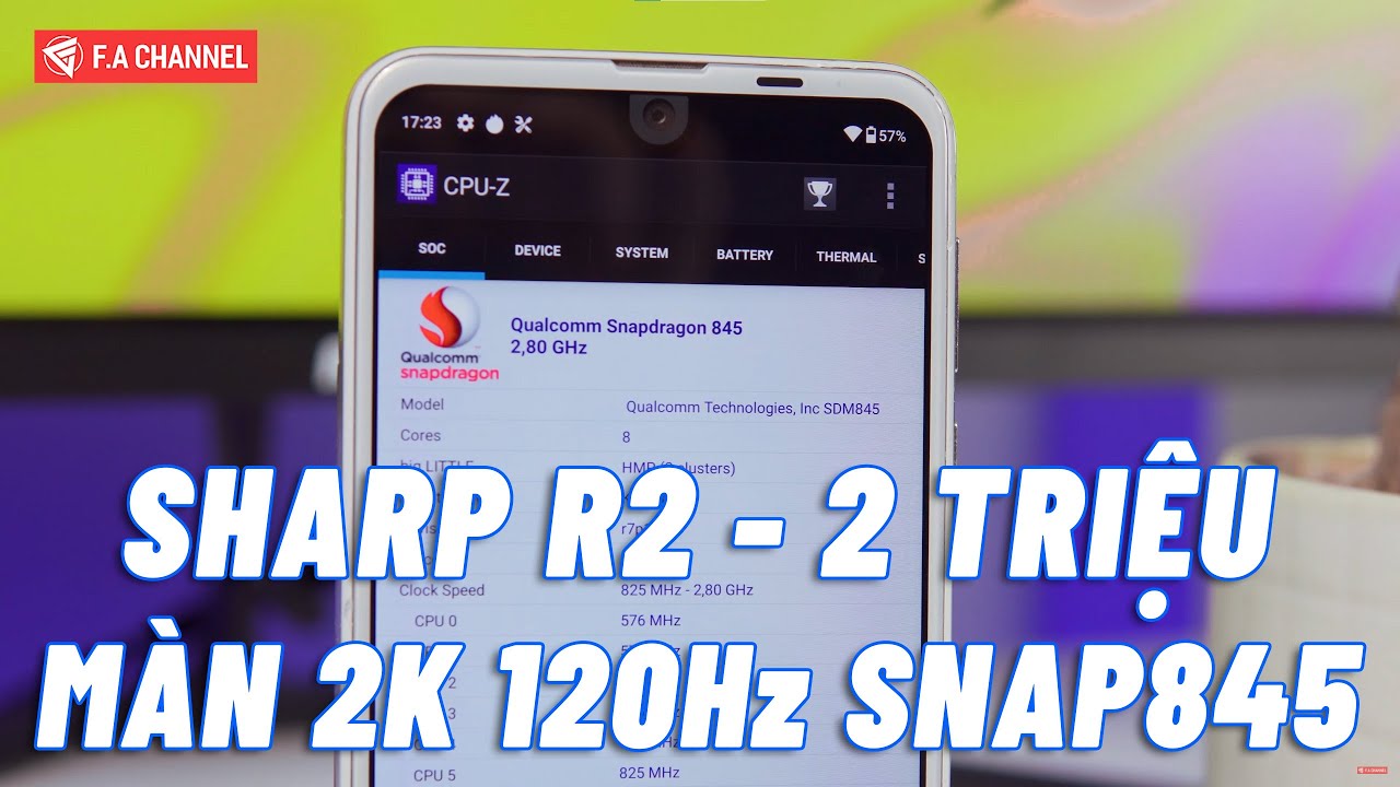 Đánh Giá Sharp R2 – 2 Triệu Đã Có Màn 2K 120HZ, Snapdragon 845, Chiến Game Ngon Miễn Bàn!