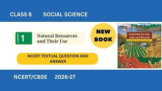 Class 8 Social Science II Chapter 1 Natural Resources and Their Use II Textual Question Answers 
